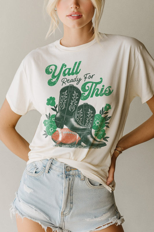 Y'all Ready For This Graphic Tee